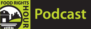 Food Rights Hour Podcast Archive