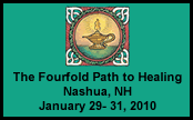 The Fourfold Path to Healing Nashua NH January 29-31, 2010