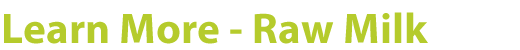 Learn More - Raw Milk