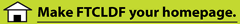Make FTCLDF Your Home Page