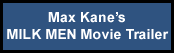 Watch Max Kane's MILK MEN Movie Trailer