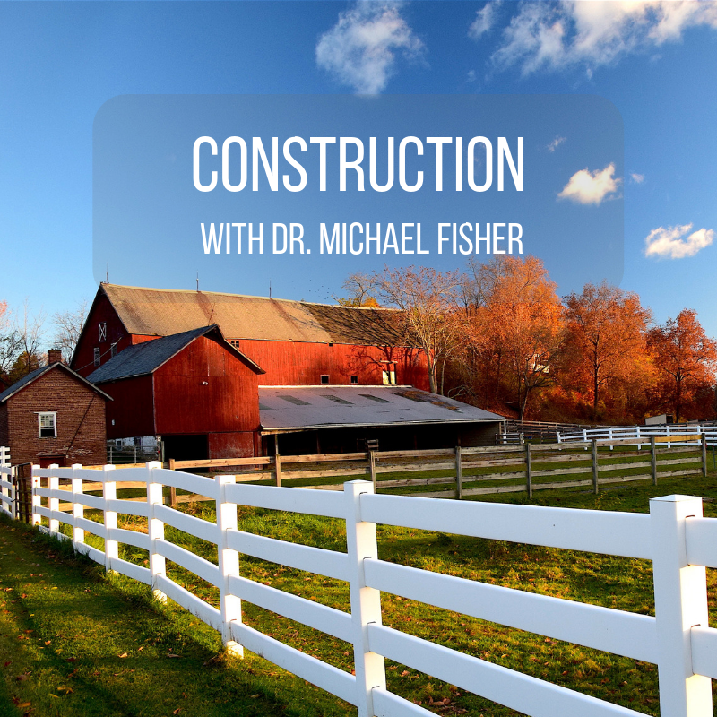 Construction by Dr. Fisher