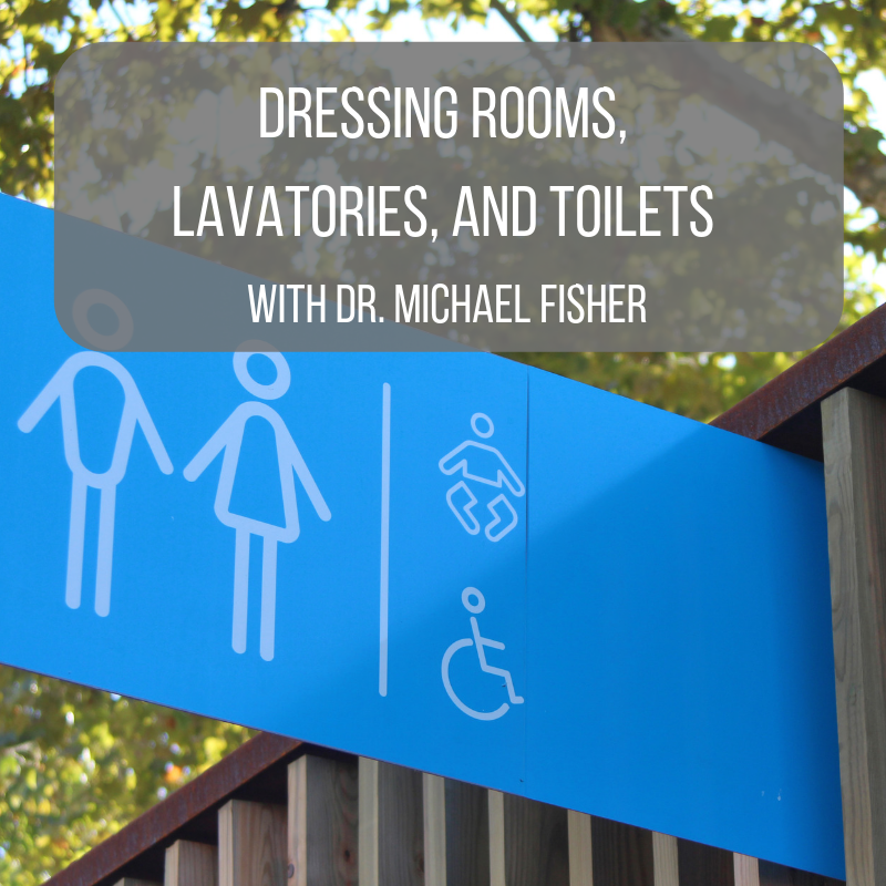 Dressing Rooms, Lavatories, and Toilets Michael Fisher post