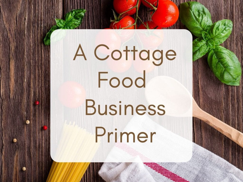 A Cottage Food Business Primer LaptrinhX / News